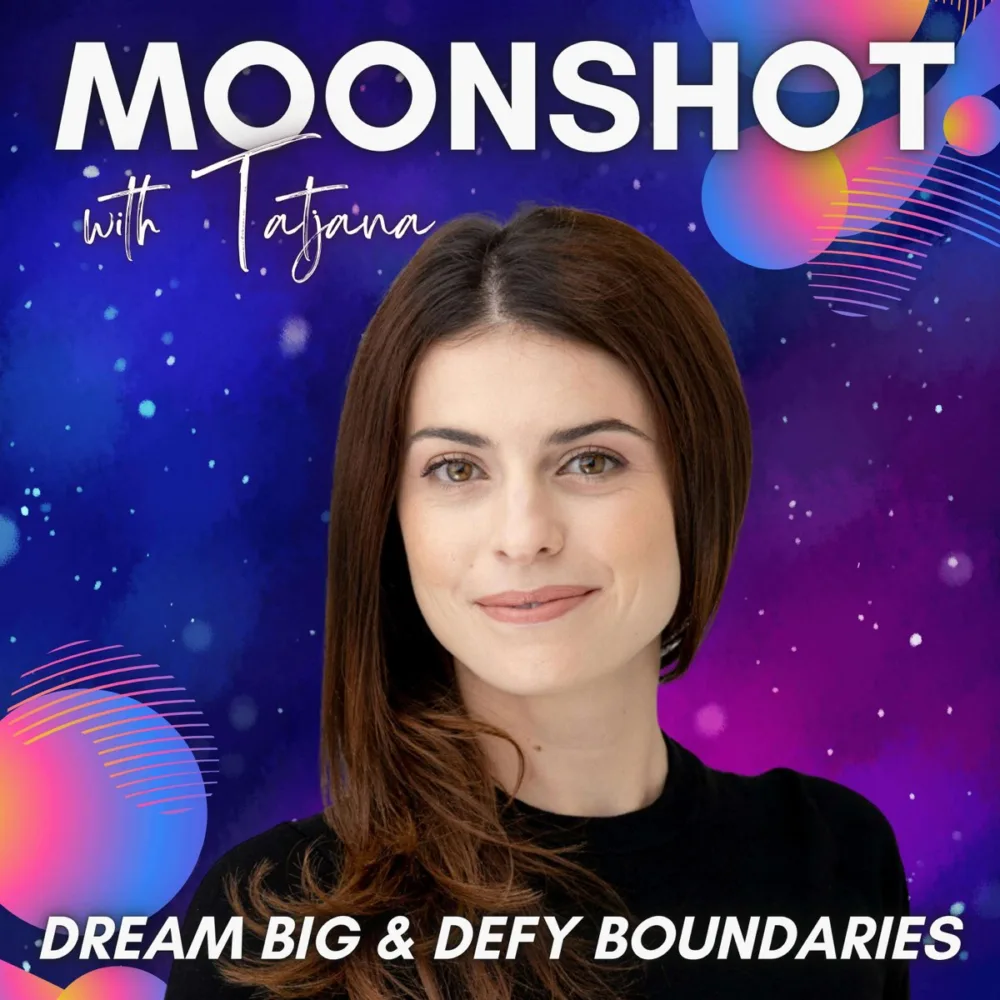 Moonshot with Tatjana